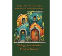 Vintage Scandinavian Memory Journal - Evening Streets Edition: Nordic Old Town Travel Notes, Reflection & Creative Memory Pages