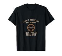 Vintage Serif I Don't Reinvent The Wheel Graphic T-Shirt