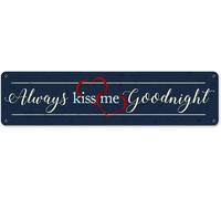 Vintage Sign Always Kiss Me Goodnight Metal Sign 16x4 Inch