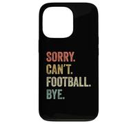 Vintage Sorry Can’t Football Bye Funny Football Player Case for iPhone 13 Pro