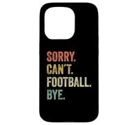 Vintage Sorry Can’t Football Bye Funny Football Player Case for iPhone 15 Pro