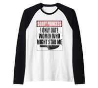 Vintage Sorry Princess I ONLY Date Women WHO Might STAB ME Raglan Baseball Tee