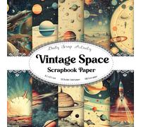 Vintage Space Scrapbook Paper: Retro Outer Space Scrapbooking Paper, Double Sided Craft Wrapping Paper, Decoupage, Junk Journaling and Card Making, ... Rockets, Solar System) Paper Size 8.5" x 8.5"