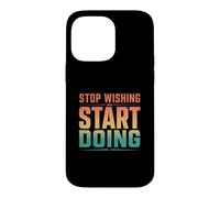 Vintage Stop Wishing Start Doing Gym Motivation Case for iPhone 14 Pro Max