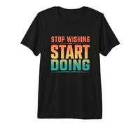 Vintage Stop Wishing Start Doing Gym Motivation Premium T-Shirt