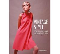 Vintage Style: Iconic fashion looks and how to get them