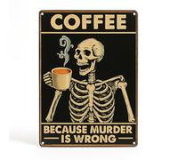 Vintage Style Metal Coffee Sign 30 x 20 cm - Skeleton Coffee Mug Wall Plaque, COFFEE Because Murder Is Wrong Funny Retro Tin Wall Art for Kitchen Cafe Bar Home Office Man Cave, Gift for Coffee Lovers