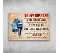 Vintage Style Metal Tin Sign Elderly Couple To My Husband I Didn't Marry You So I Could Live With You Tin Sign Wall Poster Plaque for Home Kitchen Bar Coffee Shop Metal Plaque 8x12 inch