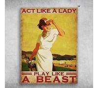Vintage Style Metal Tin Sign Girl Plays Golf Golf Poster Act Like A Lady Play Like A Beast Golf Player Tin Sign Wall Poster Plaque for Home Kitchen Bar Coffee Shop Metal Plaque 8x12 inch