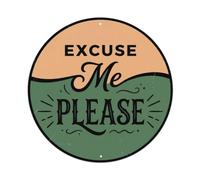 Vintage Style Signage Excuse Me Please Metal Tin Sign