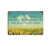 Vintage Sunflower Flower Sea On The Darkest Days I Will Stand Tall and Find The Sunlight Farm Poster Metal Aluminium Tin Sign 12x16 Inch Wall Decor