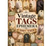 Vintage Tags Ephemera: 200+ Tag Cutouts Across 22 Creative Themes