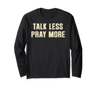 Vintage Talk Less Pray More Christian Believer Faith Jesus Long Sleeve T-Shirt