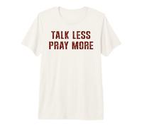 Vintage Talk Less Pray More Christian Believer Faith Jesus Premium T-Shirt