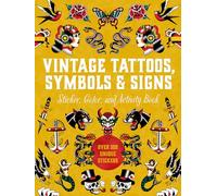 Vintage Tattoos, Symbols & Signs Sticker, Color & Activity Book: Over 500 Unique Stickers (Sticker Activity Deluxe Editions)