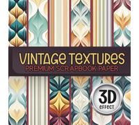 Vintage Textures 6x6 Scrapbook Paper Pad - 24 Sheets 3D Effect: Single Sided 6 Inch Square Antique Style Decorative Craft Paper For Junk Journaling And Card Making