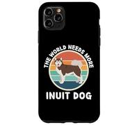 Vintage The World Needs More Inuit Dog Retro Dogs Lover Case for iPhone 11 Pro Max