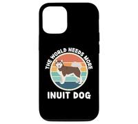 Vintage The World Needs More Inuit Dog Retro Dogs Lover Case for iPhone 12/12 Pro