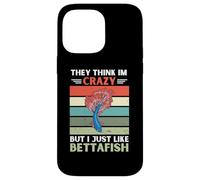Vintage They Think Im Crazy But I Just Like Betta Fish Lover Case for iPhone 14 Pro Max