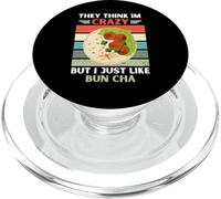 Vintage They Think Im Crazy But I Just Like Bun Cha Lover PopSockets PopGrip for MagSafe