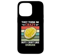 Vintage They Think Im Crazy But I Just Like Durian Lover Case for iPhone 14 Pro Max