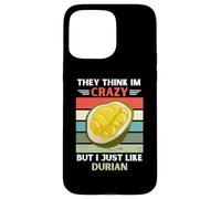 Vintage They Think Im Crazy But I Just Like Durian Lover Case for iPhone 15 Pro Max