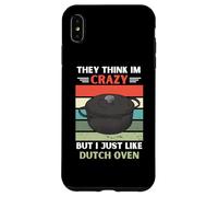 Vintage They Think Im Crazy But I Just Like Dutch Oven Lover Case for iPhone XS Max