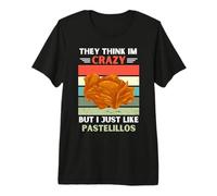 Vintage They Think Im Crazy But I Just Like Pastelillos Premium T-Shirt