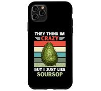 Vintage They Think Im Crazy But I Just Like Soursop Lover Case for iPhone 11 Pro Max
