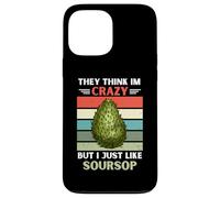 Vintage They Think Im Crazy But I Just Like Soursop Lover Case for iPhone 13 Pro Max