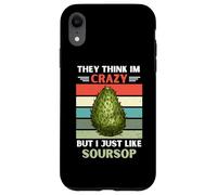 Vintage They Think Im Crazy But I Just Like Soursop Lover Case for iPhone XR