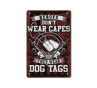 Vintage Thick Metal Tin Sign,Heroes Don'T Wear Capes They Wear Dog Tags Patriotic Military American For Soldiers Veterans Army Patriotism Wall Art Decor 8x12 Inch Metal Sign Wall Decorations
