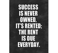 Vintage Tin Metal Sign Success is Never Owned, It's Rented;The Rent is Due Everyday. Retro Wall Art Decor Iron Painting for Home Kitchen Cafe Pub Sign 8" x 12" Plaque