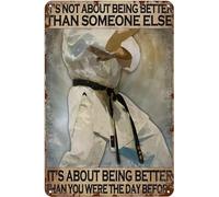 Vintage Tin Metal Sign Taekwondo It's Not About Being Better Than Someone Else Poster Retro Wall Art Decor Iron Painting for Home Kitchen Cafe Pub Sign Plaque 8"x12"