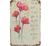 Vintage Tin Poster Mary Oliver Quote Tell Me What Is It You Plan To Do With Your One Wild & Precious Life Self Love Art Vintage Style Sign Decorative Fun Inspirational Signs 5.5x8 Inch
