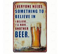 Vintage Tin Sign 8x12 inch - "Everyone Needs Something to Believe In, I Believe I'll Have Another Beer" Beer Humor Retro Metal - Funny for Beer Lovers - Wall Art for Bar - Gift for Enthusiasts
