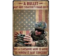 Vintage Tin Sign A Bullet May Have Someones Name On It But A Claymore Mine is More to Whom It May Concern Vintage Style Metal Wall Plaque Wall Decoration Metal Sign 8x12 inch