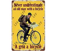 Vintage Tin Sign - Cycling Antique Never Underestimate An Old Man With A Bicycle - Wall Art For Home Or Office Decore Poster For Spiritual - Metal Plaque 8 Inch X 12 Inch