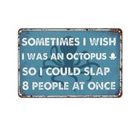 Vintage Tin Sign - Funny Bathroom & Wall Art Decor for Home & Office. Sarcastic & Boho Design - 'Sometimes I Wish I Was An So I Could Slap 8 People At Once'. 8x12 inches