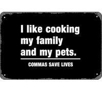 Vintage Tin Sign Funny Commas Save Lives. I Like Cooking My Family And My Pets. Metal Sign Humorous Signs Bar Art Poster Retro Print Wall Decor 5.5x8