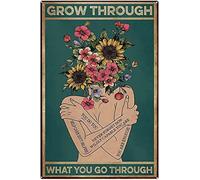 Vintage Tin Sign Funny Plaque Plaque Grow Through What You Go Through Vintage Wall Decor Tin Sign Funny Decorations For Home Bar Pub Cafe Farm Room Metal Poster 20x30cm