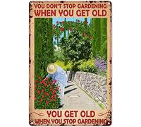 Vintage Tin Sign Funny Plaque Plaque You Don'T Stop Gardening When You Get Old Vintage Wall Decor Tin Sign Funny Decorations For Home Bar Pub Cafe Farm Room Metal Poster 20x30cm