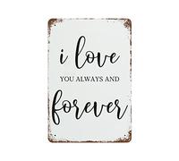 Vintage Tin Sign I Love You Always And Forever Wall Art Decor Metal Sign Quote Pub Diner Cafe Poster Home Bar Club Garden Farm Garage Decoration 8"x12"