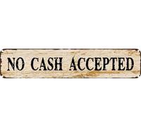 Vintage Tin Sign NO CASH ACCEPTED Rustic Aluminum Metal Plaque for Home,Bar,Kitchen,Garage,Man Cave 4x16 Inch