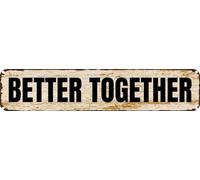 Vintage Tin Sign Retro Metal Wall Decor BETTER TOGETHER Rustic Aluminum Plaque for Home,Bar,Kitchen,Garage,Man Cave 4x16 Inch