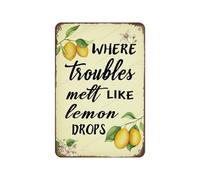 Vintage Tin Sign Where Trouble Melt Like Lemon Drops Retro Look 12x8 InchesTin Decoration Art Sign for Home Kitchen Bathroom Farm Garden Garage Funny Wall Decor