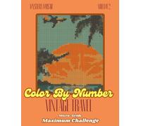 Vintage Travel: Mystery Mosaic - Volume 2 (Vintage Mystery Mosaic Color-By-Numbers)