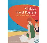 Vintage Travel Posters: A Journey to the Sea in 30 Posters (Victoria and Albert Museum)