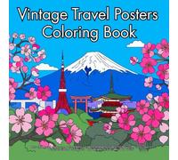 Vintage Travel Posters Coloring Book: Retro style travel poster scenes from famous cities and landmarks around the world, classic tourism art ... and easy designs for kids, teens and adults