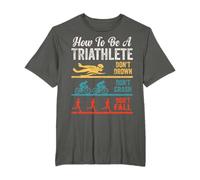 Vintage Triathlon Design Funny, How To Be A Triathlete T-Shirt